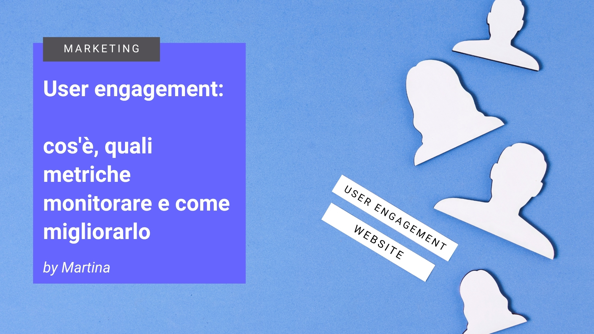 User engagement: cos'è, quali metriche monitorare e come migliorarlo